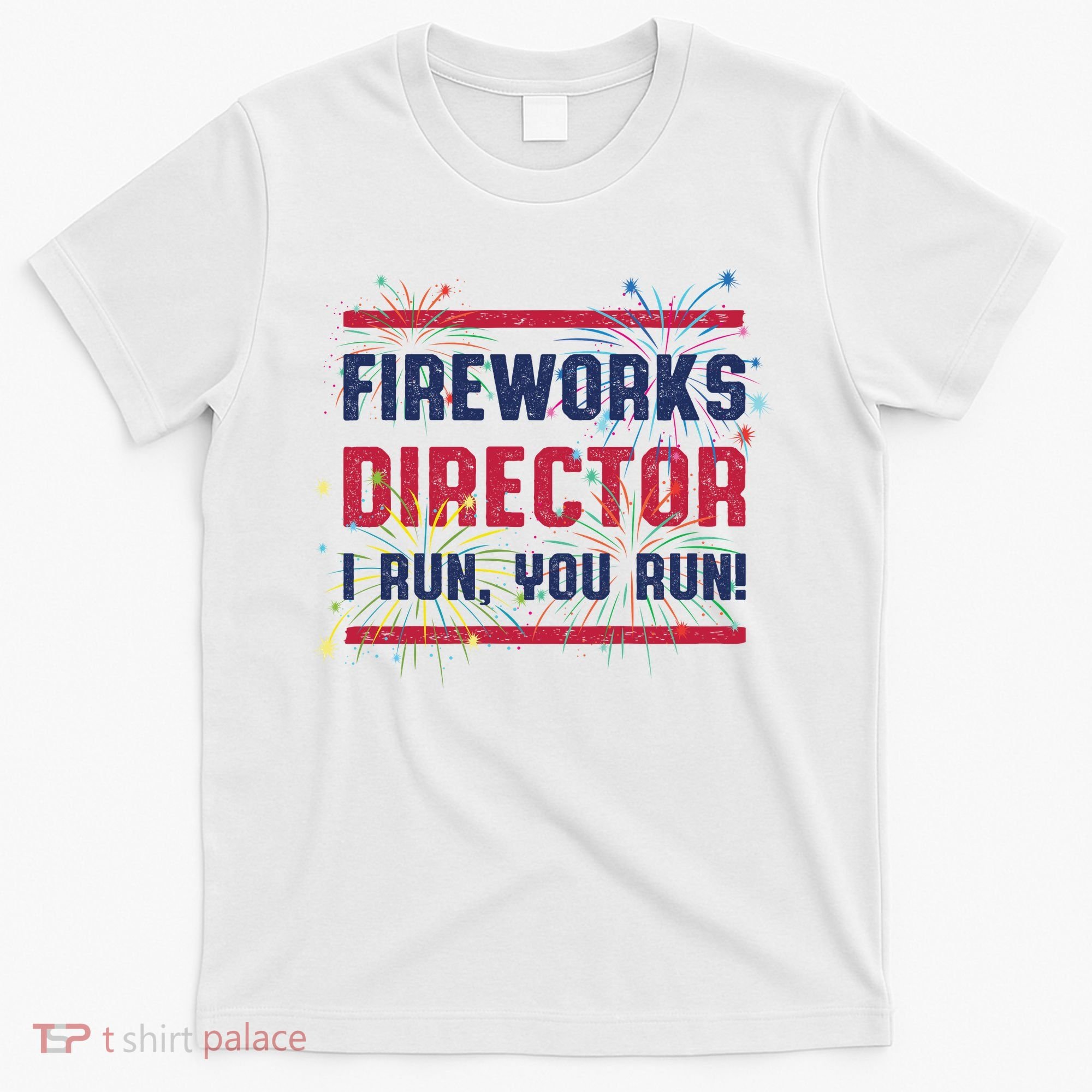 Fireworks Director | 4th Of July T-Shirt