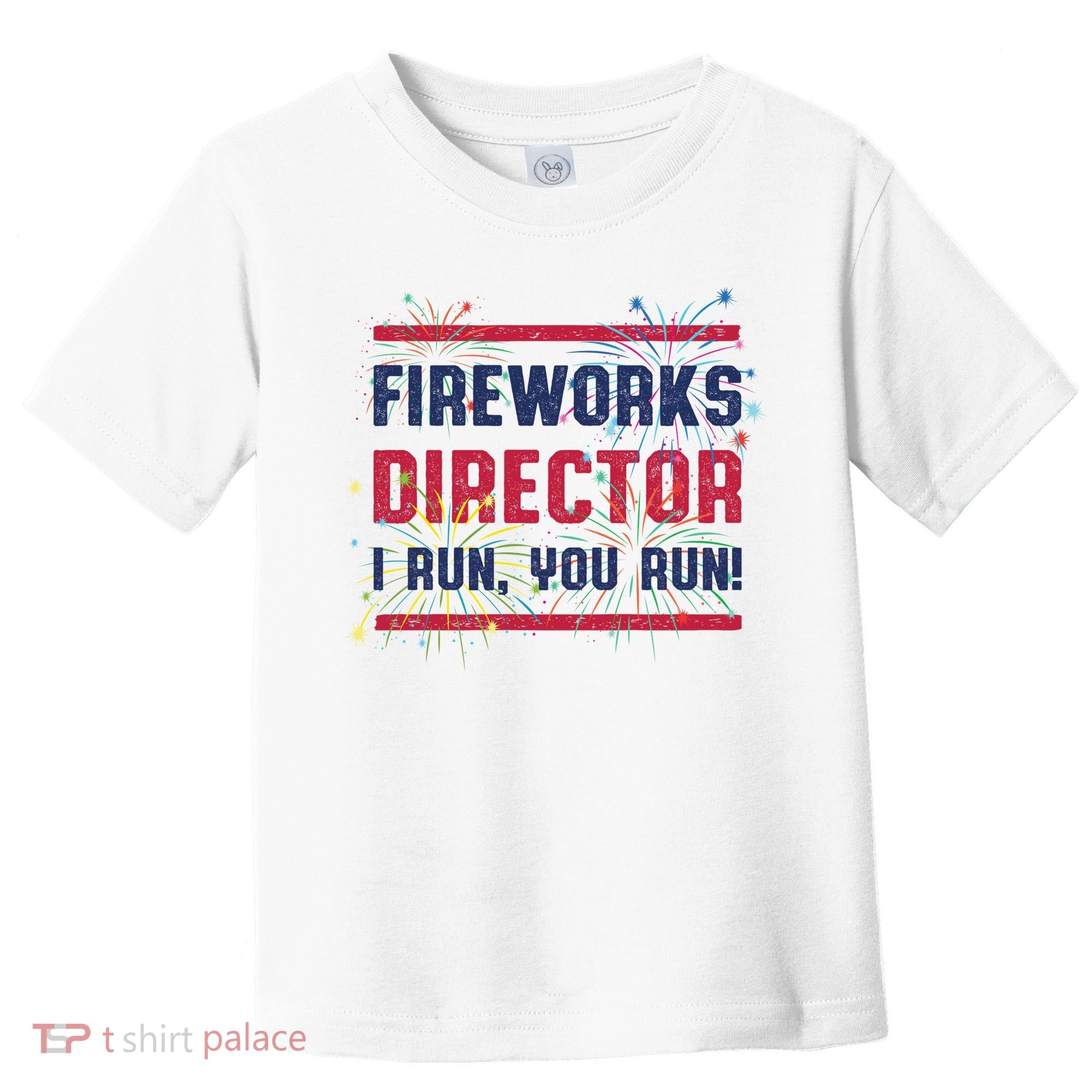 Fireworks Director | 4th Of July Toddler T-Shirt
