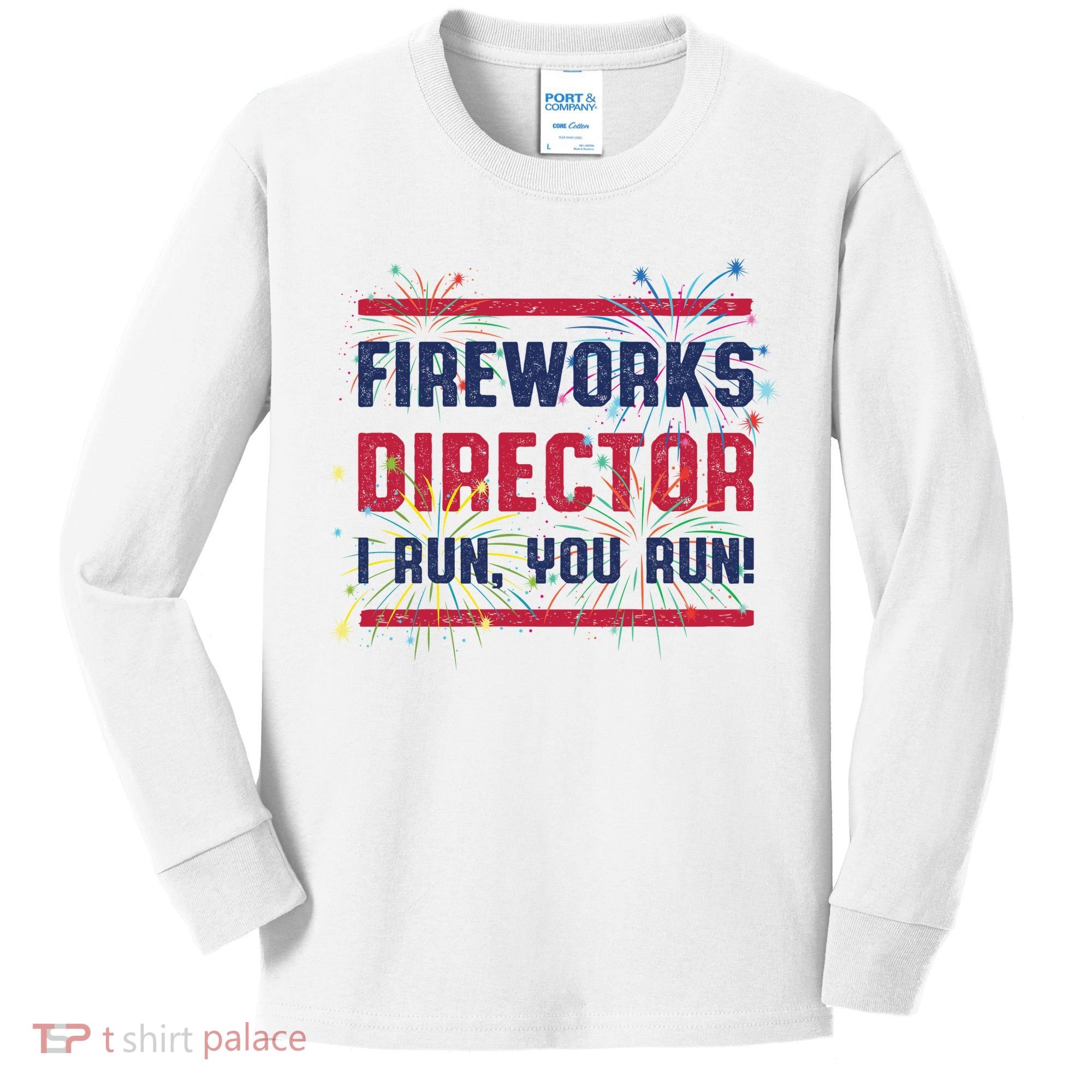 Fireworks Director | 4th Of July Kids Long Sleeve Shirt