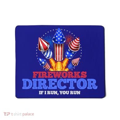 Fireworks Director 4th Of July Pyrotechnician Gift Mousepad
