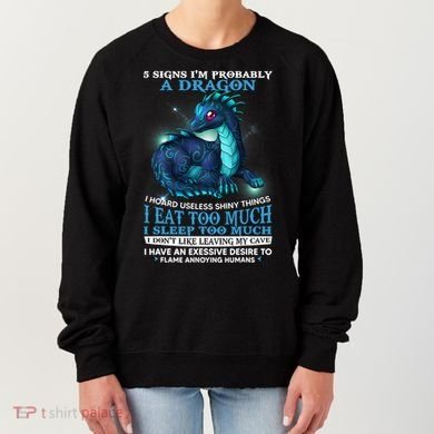 Funny Dragon 5 Signs I'm Probably A Dragon Women's Sweatshirt