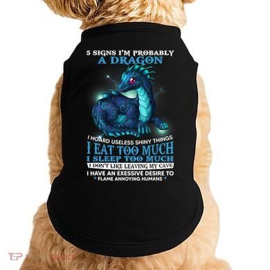 Funny Dragon 5 Signs I'm Probably A Dragon Doggie Tank