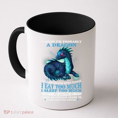 Funny Dragon 5 Signs I'm Probably A Dragon Coffee Mug