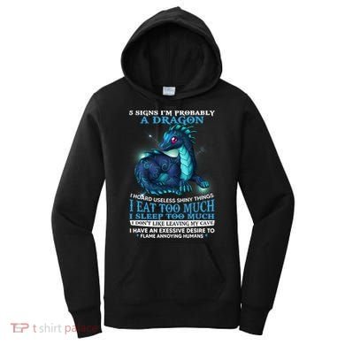 Funny Dragon 5 Signs I'm Probably A Dragon Women's Hoodie