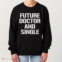 Future Doctor And Single Funny Medical School Student Funny Gift Women's Sweatshirt thumb 0