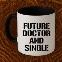 Future Doctor And Single Funny Medical School Student Funny Gift Coffee Mug thumb 2