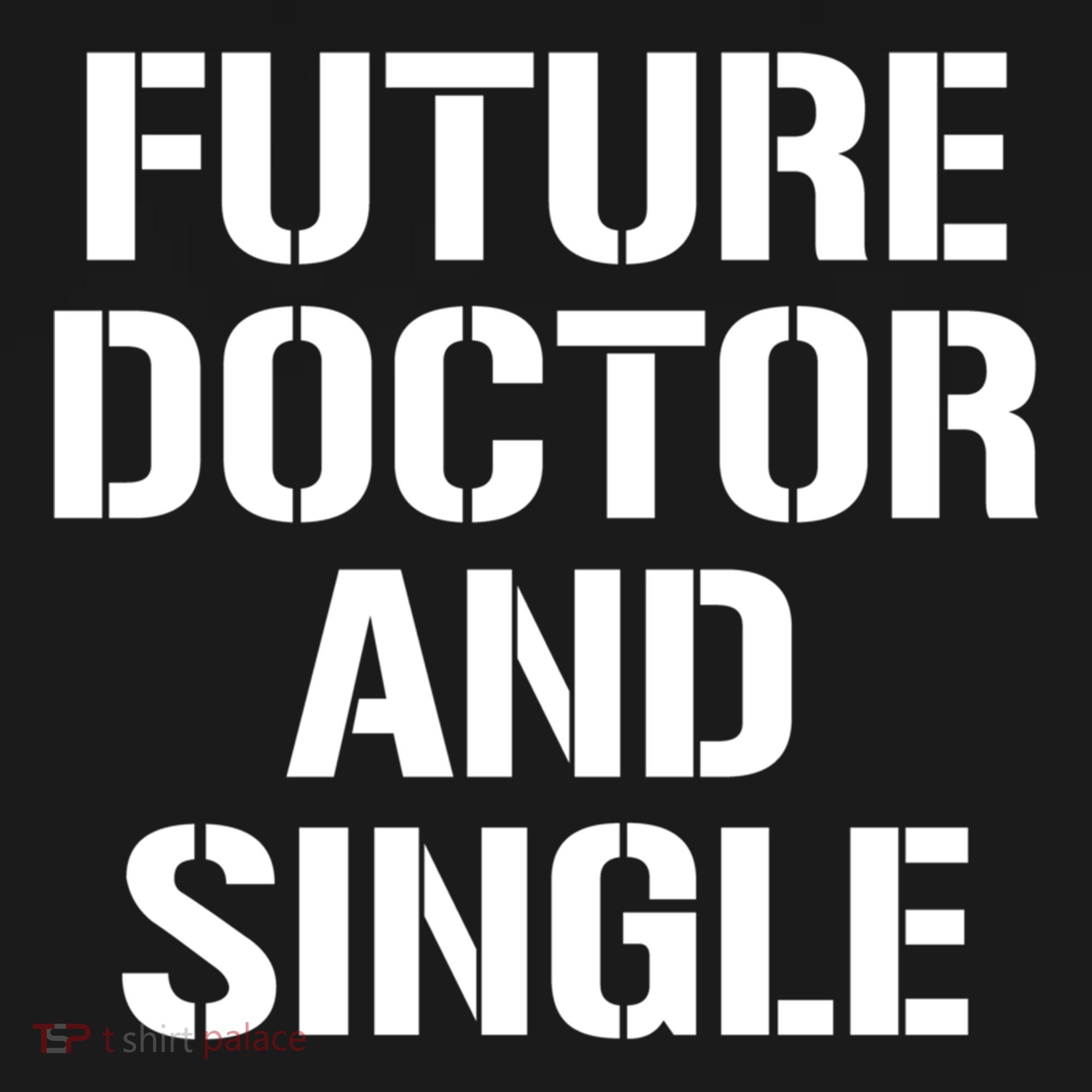 Future Doctor And Single Funny Medical School Student Funny Gift Women's Hoodie