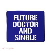 Future Doctor And Single Funny Medical School Student Funny Gift Mousepad thumb 0