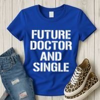 Future Doctor And Single Funny Medical School Student Funny Gift Women's T-Shirt thumb 3