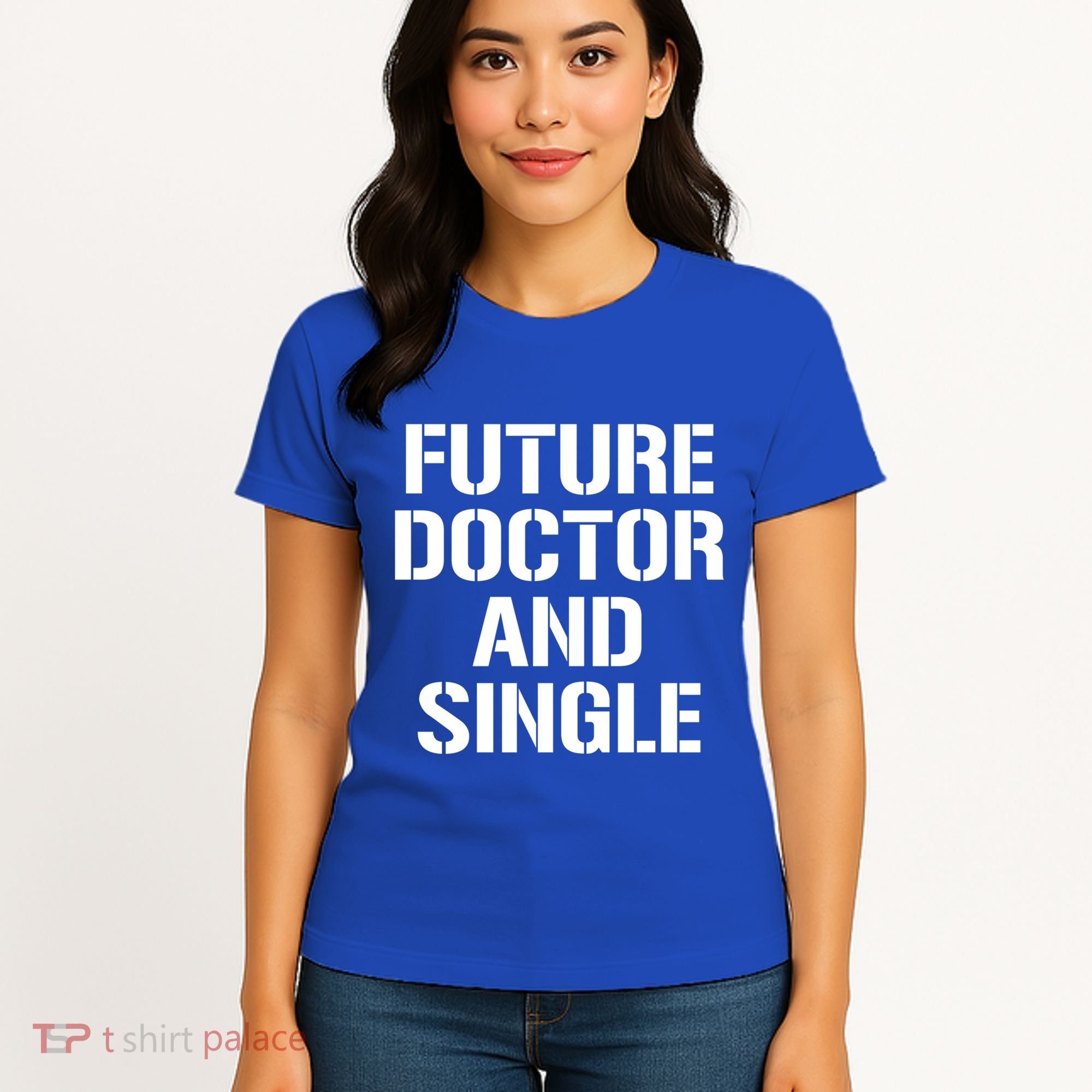 Future Doctor And Single Funny Medical School Student Funny Gift Women's T-Shirt