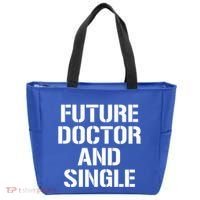 Future Doctor And Single Funny Medical School Student Funny Gift Tote Bag thumb 0