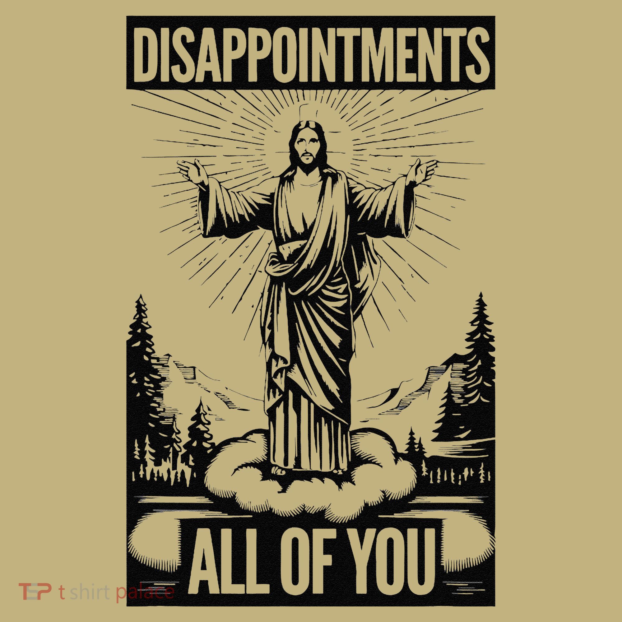 Funny Disappointments All Of You Jesus Christian Religion Sweatshirt