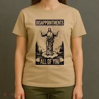 Funny Disappointments All Of You Jesus Christian Religion T-Shirt thumb 4