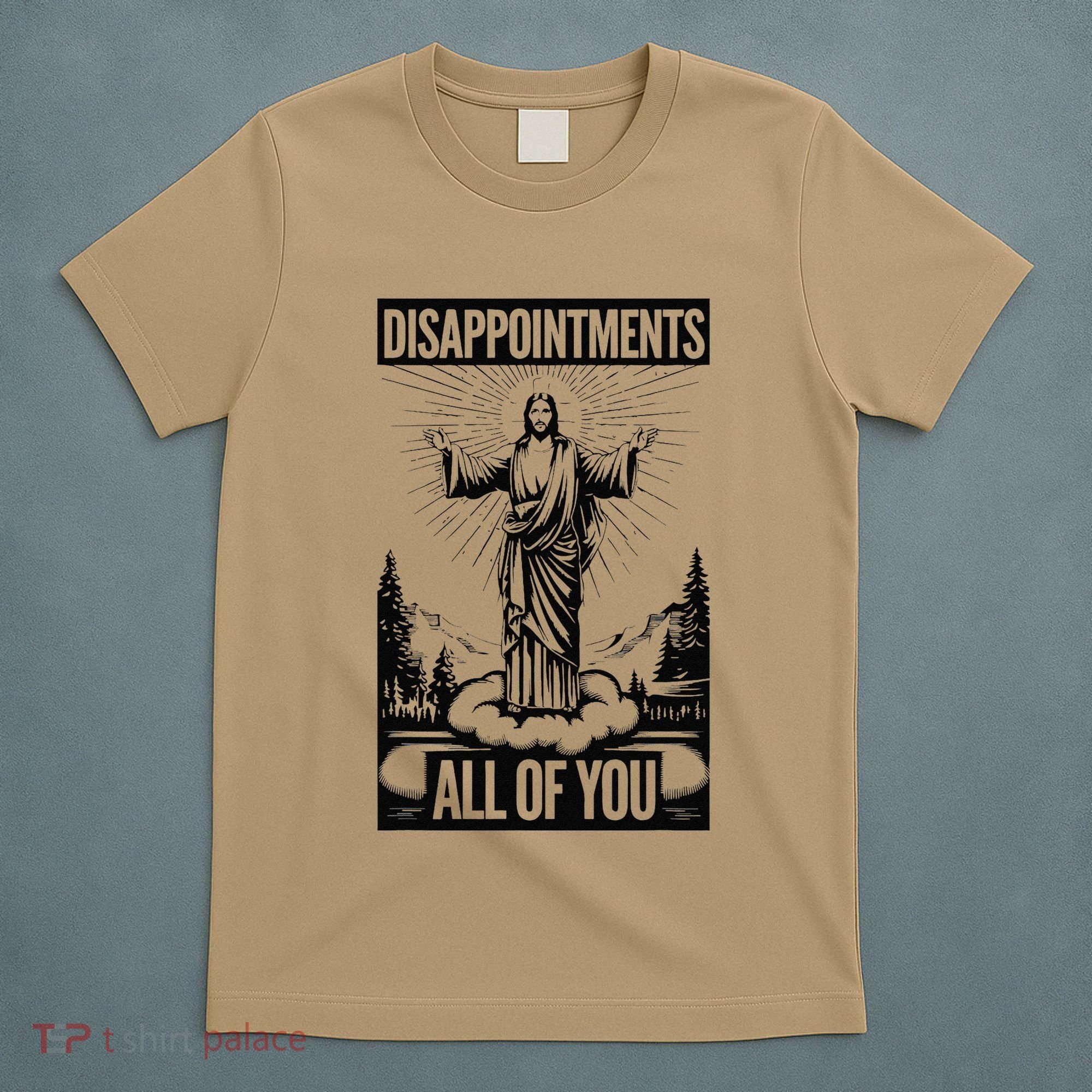 Funny Disappointments All Of You Jesus Christian Religion T-Shirt
