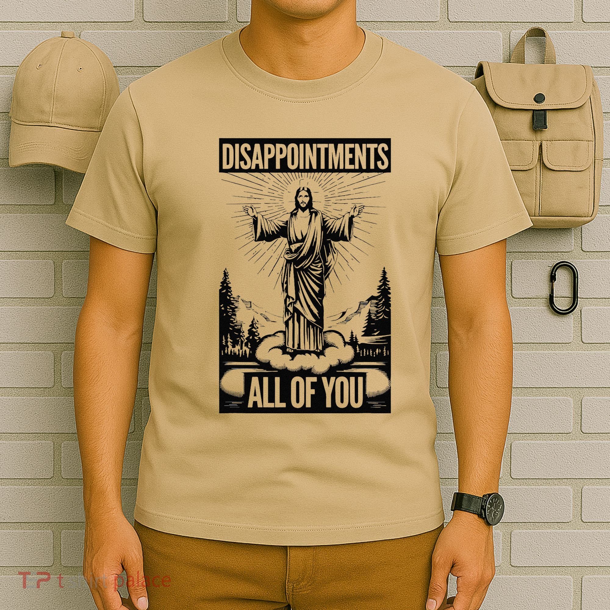 Funny Disappointments All Of You Jesus Christian Religion T-Shirt