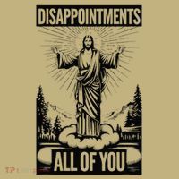 Funny Disappointments All Of You Jesus Christian Religion T-Shirt thumb 7