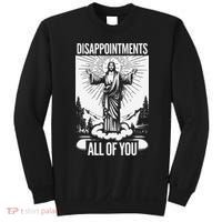 Funny Disappointments All Of You Jesus Christian Religion Sweatshirt thumb 0