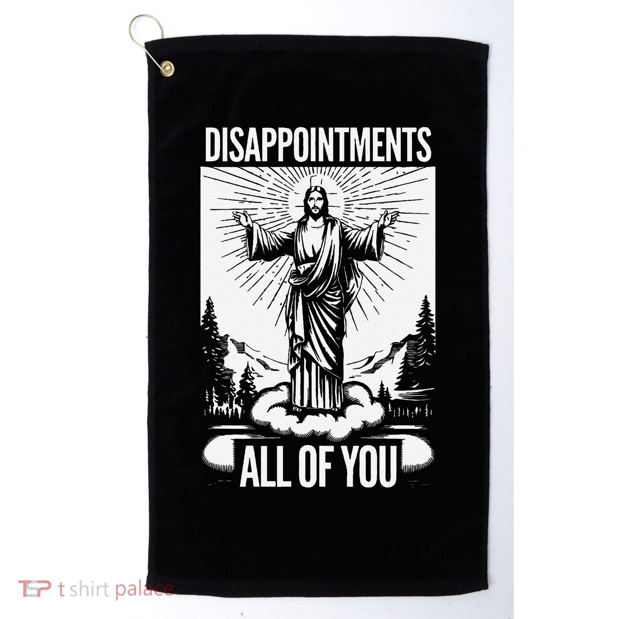 Funny Disappointments All Of You Jesus Christian Religion Golf Towel
