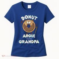 Funny Donut Argue With Grandpa Cute Grandparents Day Gift Women's T-Shirt thumb 0
