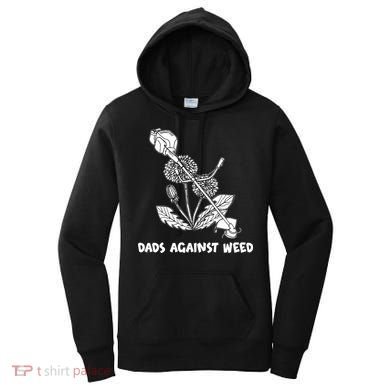 Funny Dads Against Weed Weed Wacker Dandelions Women's Hoodie
