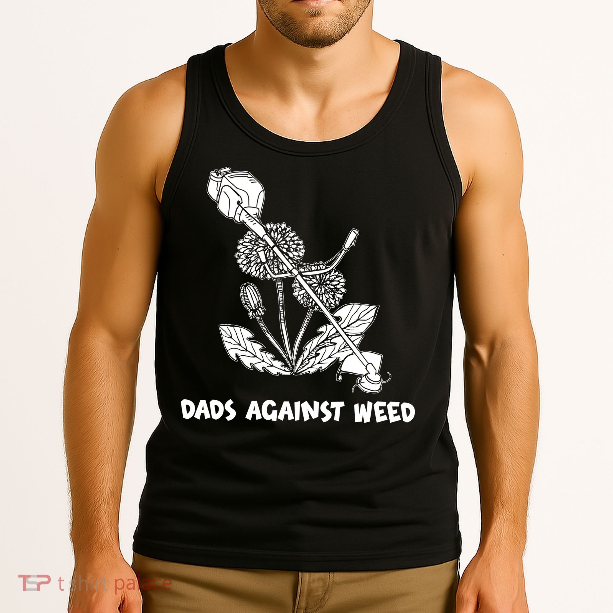 Funny Dads Against Weed Weed Wacker Dandelions Tank Top