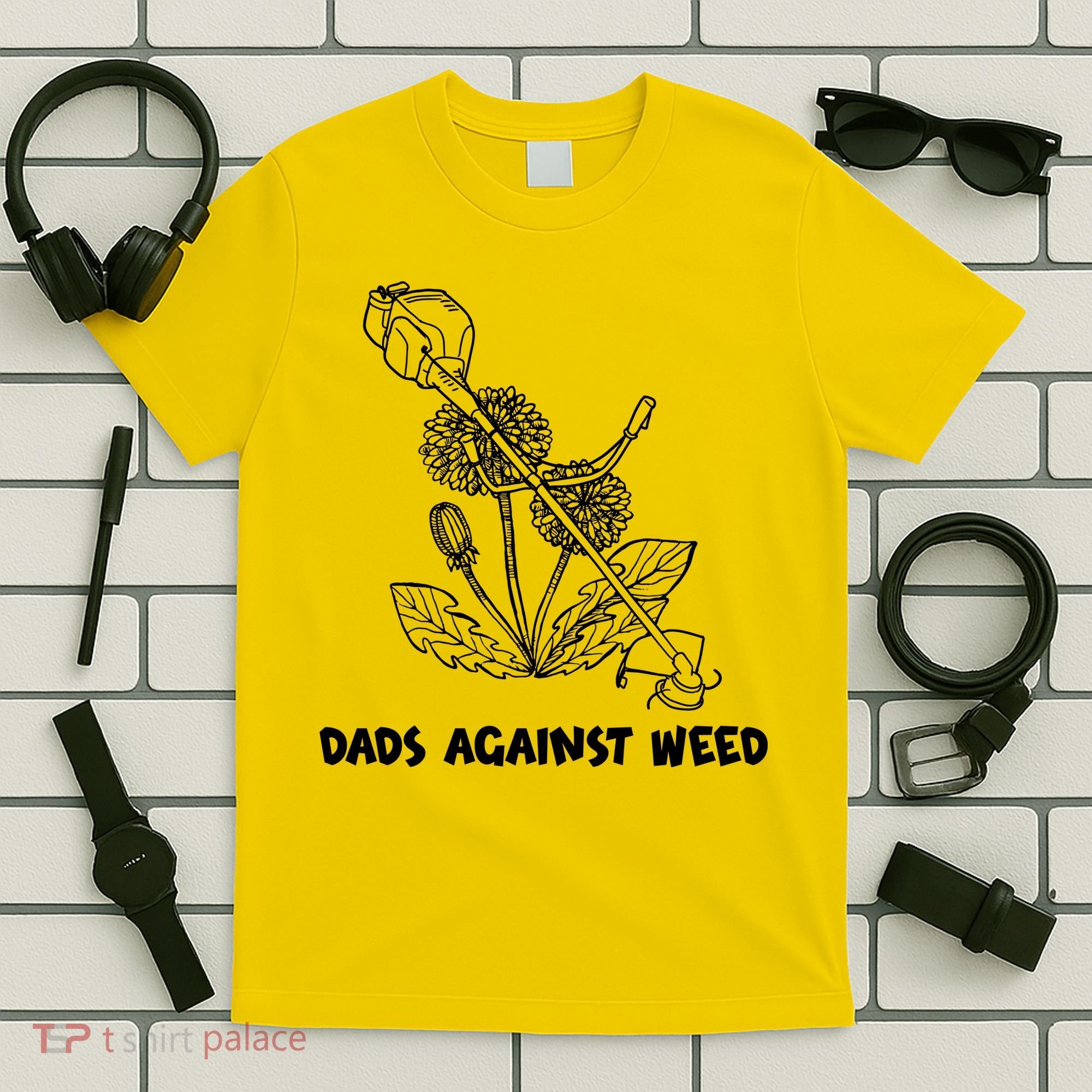 Funny Dads Against Weed Weed Wacker Dandelions T-Shirt