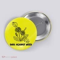 Funny Dads Against Weed Weed Wacker Dandelions Button thumb 0
