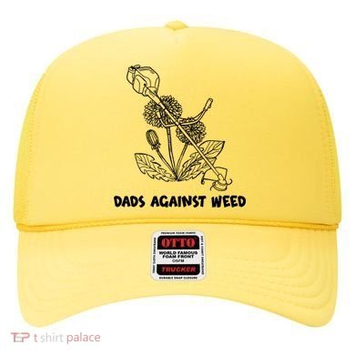 Funny Dads Against Weed Weed Wacker Dandelions Hat