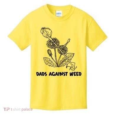Funny Dads Against Weed Weed Wacker Dandelions Kids T-Shirt
