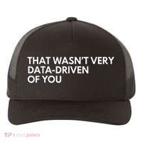 Funny Data Analyst That WasnT Very Data Driven Of You Yupoong Adult 5-Panel Trucker Hat thumb 0