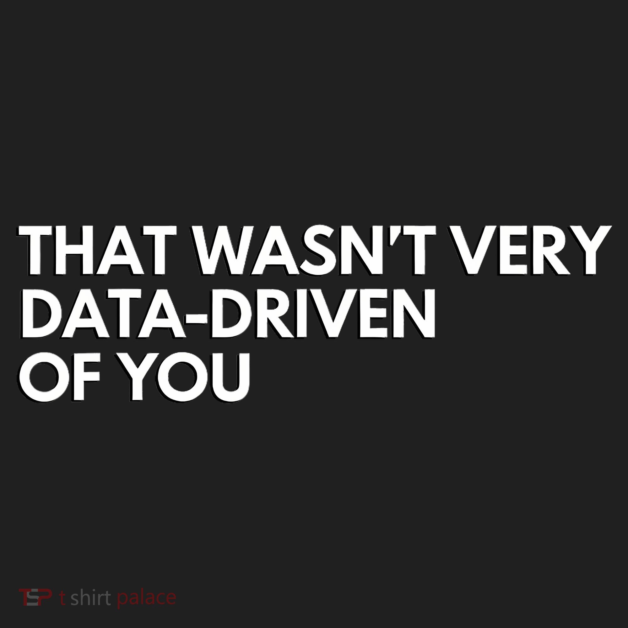 Funny Data Analyst That WasnT Very Data Driven Of You Beanie
