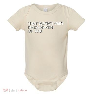 Funny Data Analyst That WasnT Very Data Driven Of You Baby Bodysuit