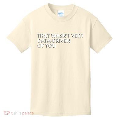 Funny Data Analyst That WasnT Very Data Driven Of You Kids T-Shirt