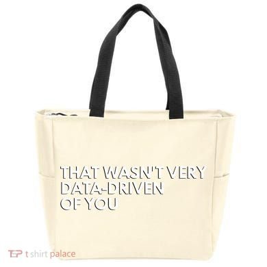 Funny Data Analyst That WasnT Very Data Driven Of You Tote Bag