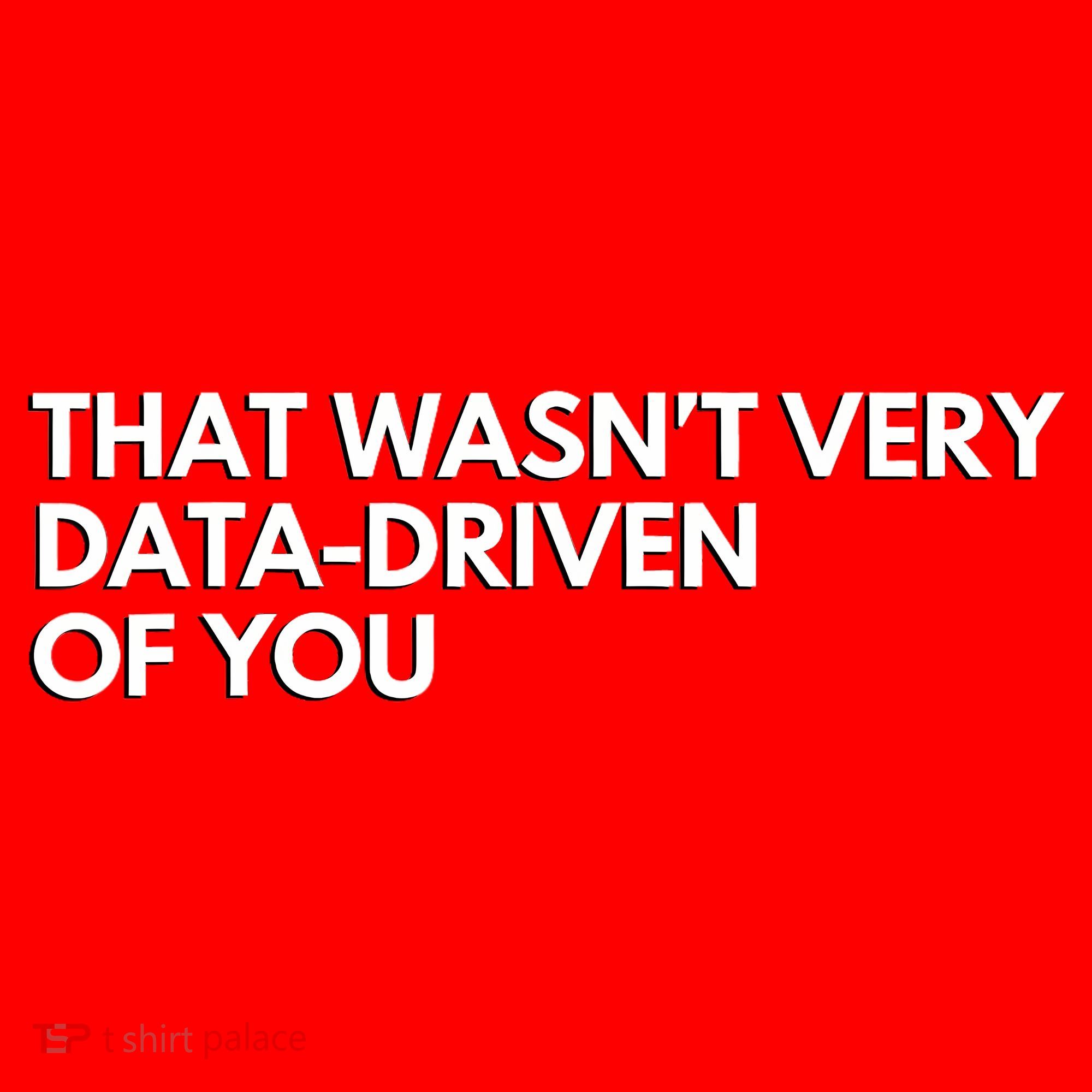 Funny Data Analyst That WasnT Very Data Driven Of You Santa Hat