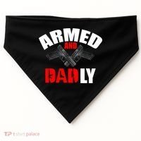 Fathers Day Armed And Dadly Deadly Funny For Dad USA-Made Doggie Bandana thumb 0