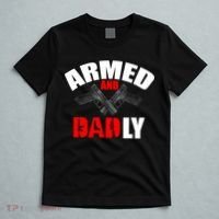 Fathers Day Armed And Dadly Deadly Funny For Dad T-Shirt thumb 5