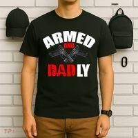 Fathers Day Armed And Dadly Deadly Funny For Dad T-Shirt thumb 6