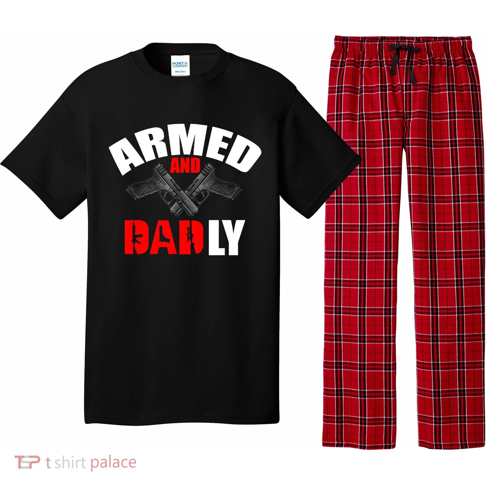 Fathers Day Armed And Dadly Deadly Funny For Dad Pajama Set
