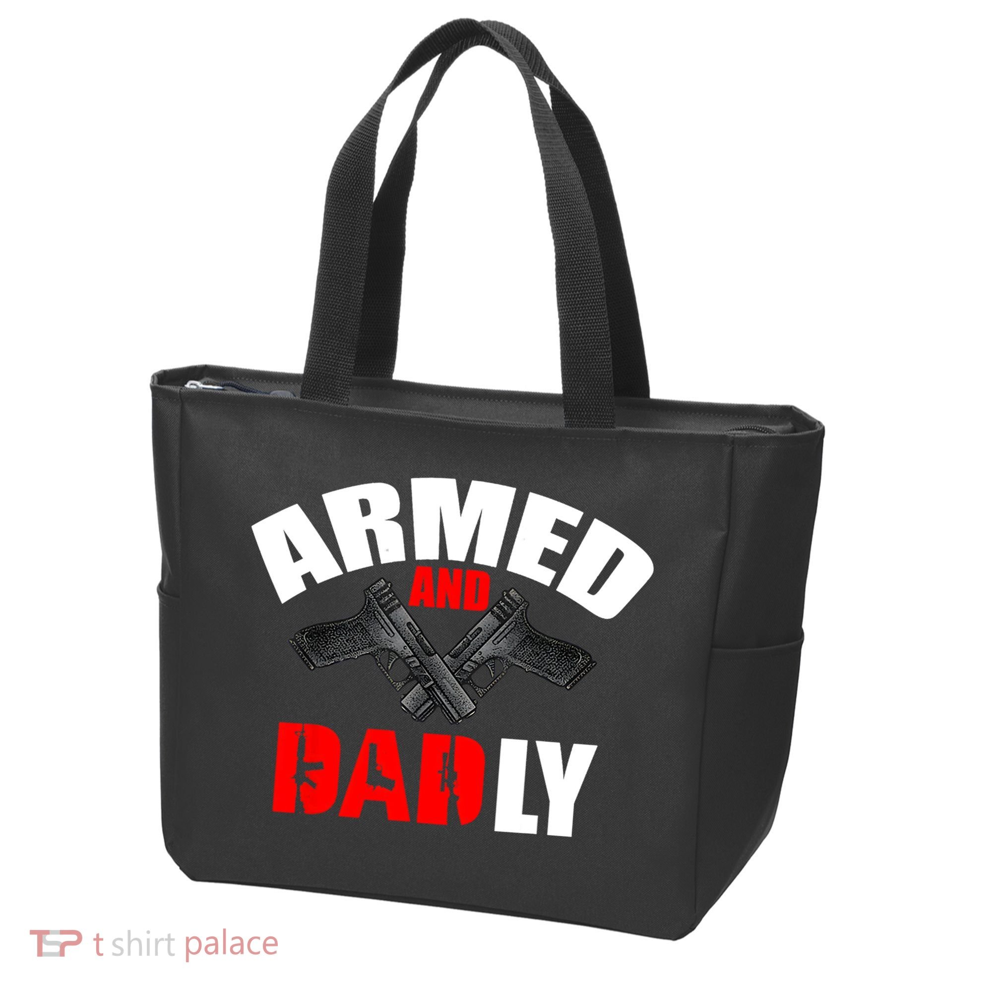 Fathers Day Armed And Dadly Deadly Funny For Dad Tote Bag