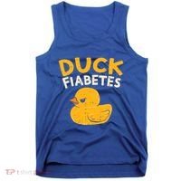 Funny Diabetes Awareness I Duck Fiabetes I Cool Rubber Duck Meaningful Gift Tank Top thumb 0