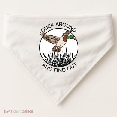 Funny Duck Around And Find Out USA-Made Doggie Bandana