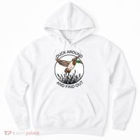 Funny Duck Around And Find Out Hoodie thumb 0