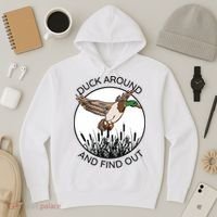 Funny Duck Around And Find Out Hoodie thumb 3