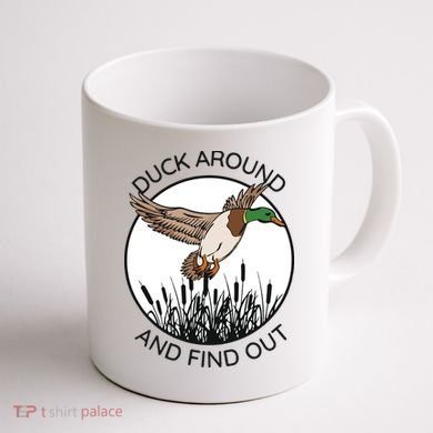 Funny Duck Around And Find Out Coffee Mug back