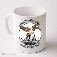 Funny Duck Around And Find Out Coffee Mug thumb 0