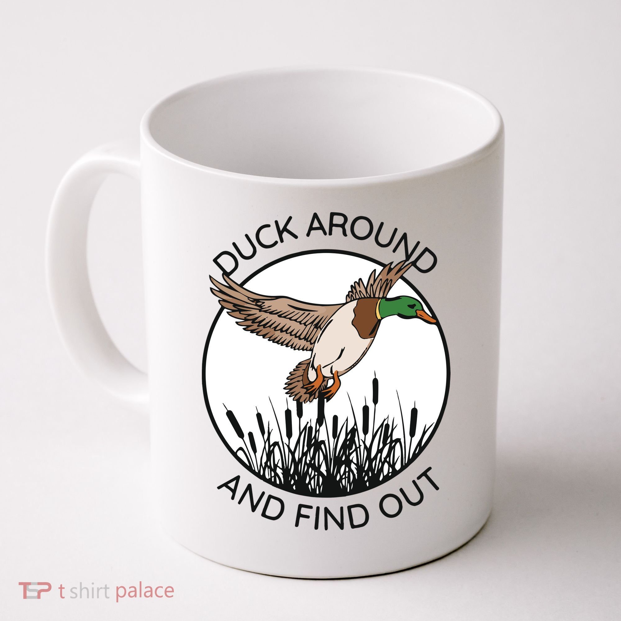 Funny Duck Around And Find Out Coffee Mug