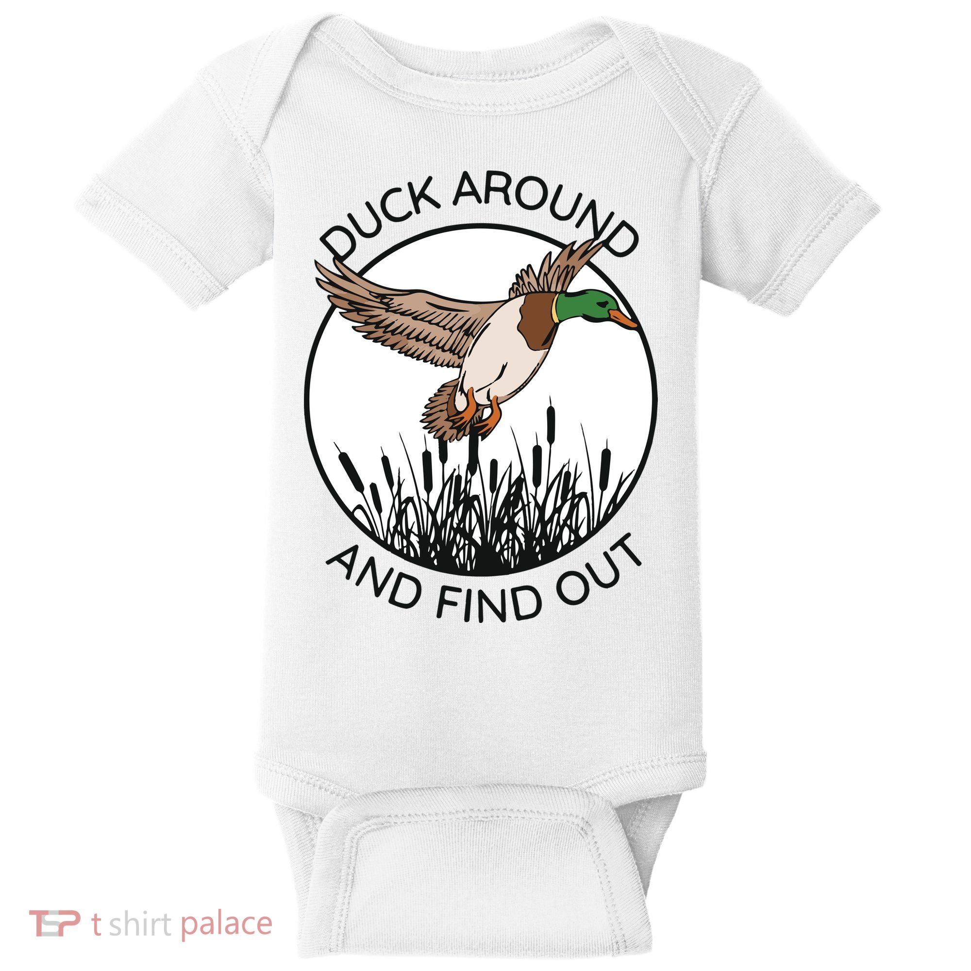 Funny Duck Around And Find Out Baby Bodysuit