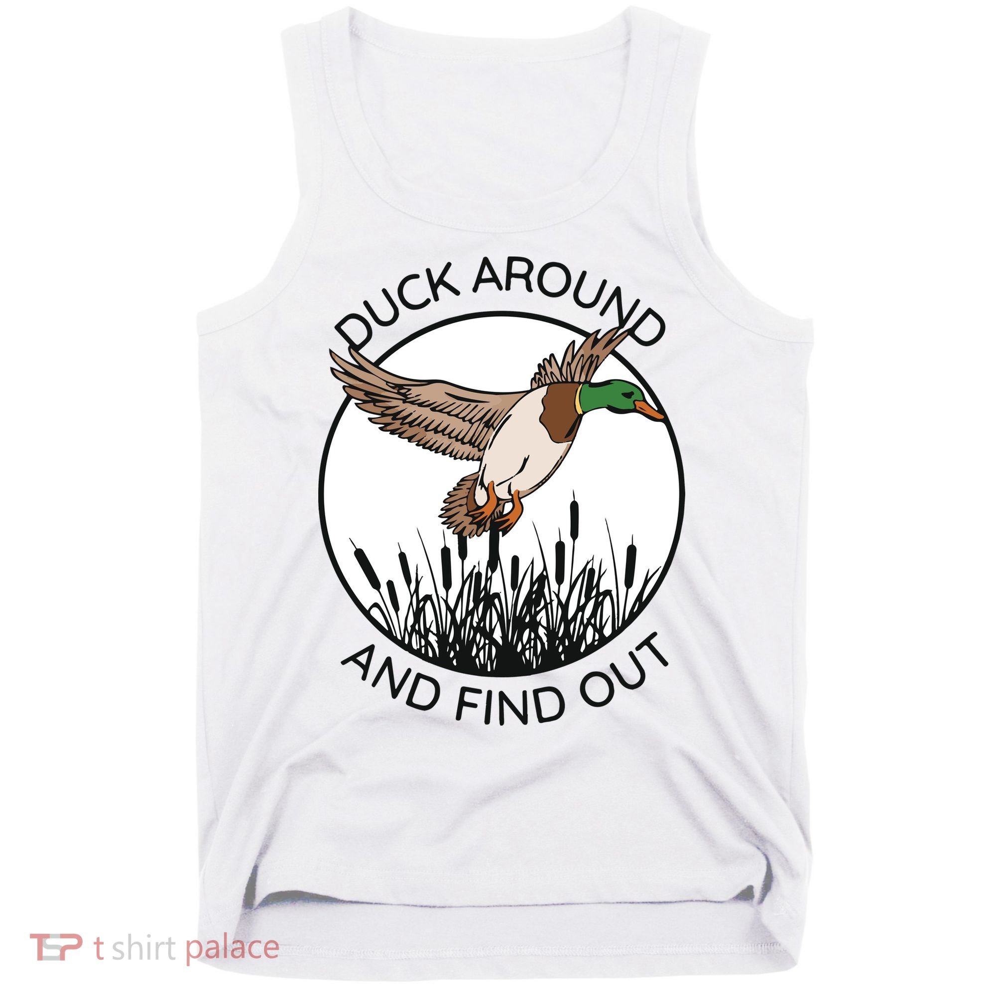 Funny Duck Around And Find Out Tank Top