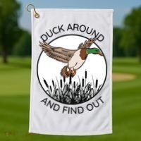 Funny Duck Around And Find Out Golf Towel thumb 1